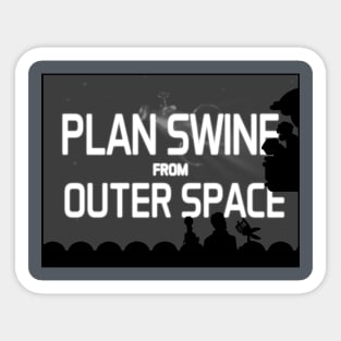 Plan Swine & the Peanut Gallery Sticker